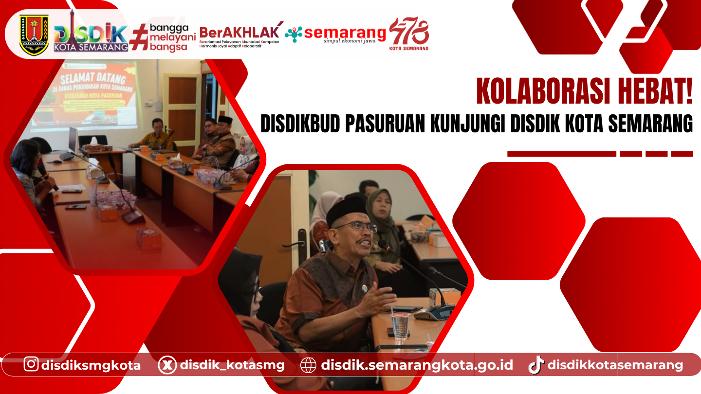 Studi Banding Disdikbud Pasuruan ke Dinas Pendidikan Kota Semarang: Wujud Sinergi untuk Pendidikan Berkualitas